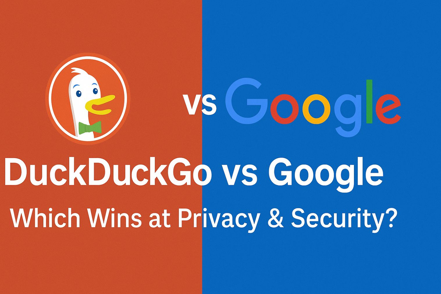 duckduckgo vs google which is the best for privacy & security