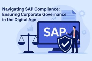 Navigating SAP Compliance: Ensuring Corporate Governance in the Digital Age